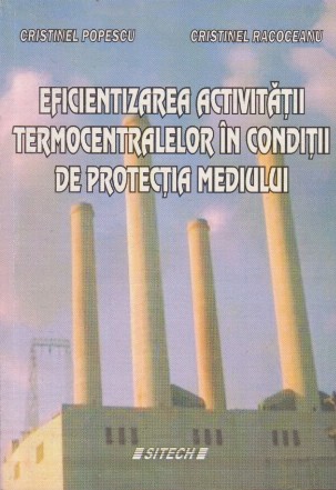 Eficientizarea Activitatii Termocentralelor in Conditii de Protectia Mediului