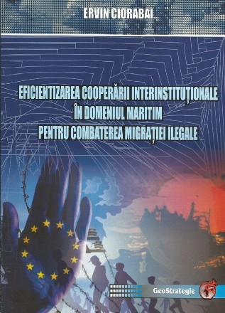 Eficientizarea cooperării instituţionale în domeniul maritim pentru combaterea migraţiei ilegale