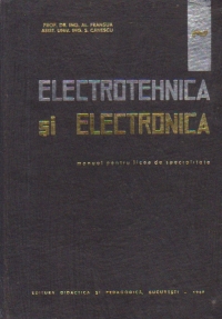 Electrotehnica si Electronica - Manual pentru licee de specialitate