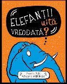 coperta Elefantii uita vreodata? Precum si alte intrebari si raspunsuri