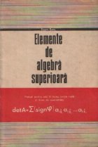 Elemente algebra superioara Manual pentru