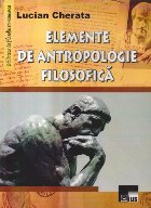 Elemente antropologie filosofica