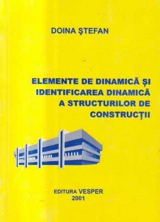 Elemente de dinamica si identificarea dinamica a structurilor de constructii