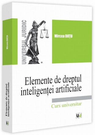 Elemente de dreptul inteligenţei artificiale (DIA)