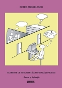 Elemente de inteligenta artificiala si Prolog. Teorie si aplicatii