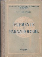 Elemente de Parazitologie, Volumul I