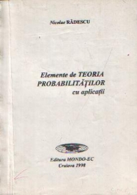Elemente de teoria probabilitatilor cu aplicatii