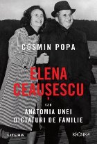 Elena Ceausescu sau Anatomia unei