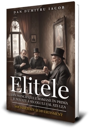 Elitele din Principatele Române în prima jumătate a secolului al XIX-lea : sociabilitate şi divertisment