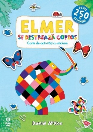 Elmer se distrează copios : carte de activităţi cu stickere