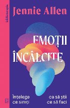 Emoţii încâlcite : înţelege ce simţi ca să ştii ce să faci