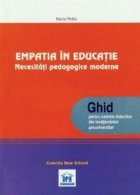 Empatia in educatie. Necesitati pedagogice moderne Empatia in educatie. Necesitati pedagogice moderne