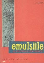 coperta Emulsiile si aplicatiile lor tehnice