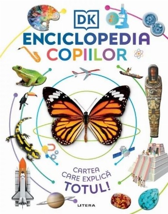 Enciclopedia copiilor. Cartea care explica totul!