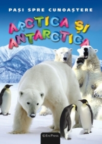 Enciclopedia Junior nr. 5. Pasi spre cunoastere - Arctica si Antarctica (carte + DVD)