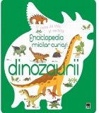 Enciclopedia micilor curiosi Dinozaurii