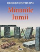 Enciclopedia pentru toti copiii. Minunile lumii