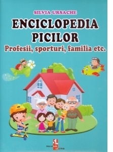 Enciclopedia picilor. Profesii, sporturi, familia etc