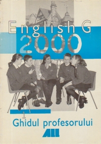 ENGLISH G 2000, 1. GHIDUL PROFESORULUI PENTRU LIMBA ENGLEZA (CLASA A V-A)