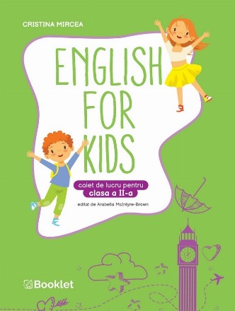 English for Kids : caiet de lucru pentru clasa a II-a