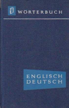 English-German Dictionary / Englisch-Deutsches Worterbuch