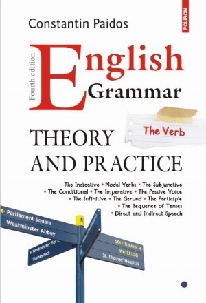 English Grammar. Theory and Practice (ediția a IV-a revăzută și adăugită)