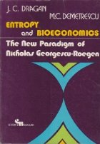 Entropy and Bioeconomics. The New Paradigm of Nicholas Georgescu-Roegen