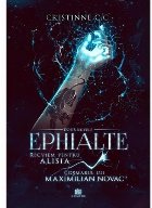 Ephialte. Recviem pentru Alisia. Cosmarul lui Maximilian Novac