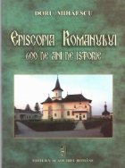 Episcopia Romanului. 600 de ani de istorie