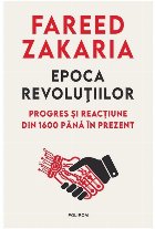 Epoca revoluţiilor : progres şi reacţiune din 1600 până în prezent