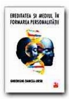 EREDITATEA SI MEDIUL IN FORMAREA PERSONALITATII (editia a II-a)