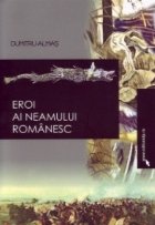 Eroi neamului romanesc