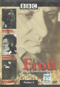 Eroii celui de-al doilea razboi mondial / Heroes of World War II, Partea I (DVD Video)