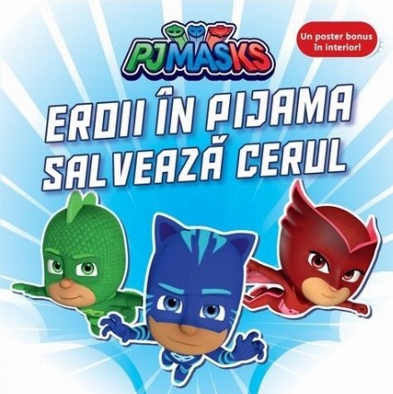 Eroii în Pijama salvează cerul
