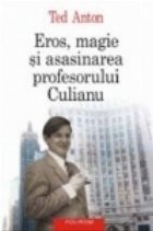 Eros, magie si asasinarea profesorului Culianu