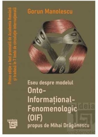Eseu despre modelul onto-informaţional-fenomenologic (OIF) propus de Mihai Drăgănescu