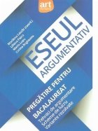 Eseul argumentativ Pregatire pentru Bacalaureat