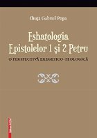 coperta Eshatologia epistolelor 1 si 2 Petru. O perspectiva exegetico-teologica