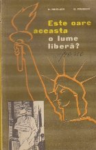 Este oare aceasta lume libera