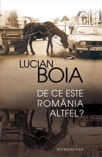 De ce este Romania altfel?