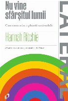 Nu este sfârşitul lumii : cum putem fi prima generaţie care construieşte o planetă sustenabilă