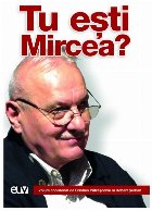 Tu eşti Mircea?