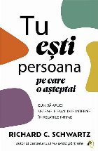 Tu eşti persoana pe care o aşteptai : cum sã aplici Sistemele Familiale Interne în relaţiile intime