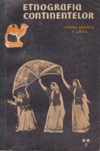 Etnografia continentelor, Studii de etnografie generala, Partea a II -a, Partea asiatica a URSS