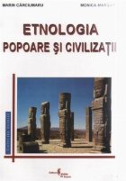 Etnologia. Popoare si civilizatii
