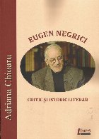 Eugen Negrici, critic şi istoric literar