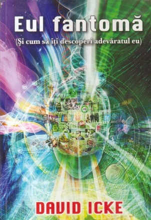 Eul fantoma (Si cum sa-ti descoperi adevaratul eu)