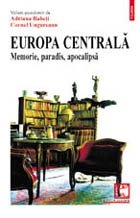Europa Centrala Memorie paradis apocalipsa