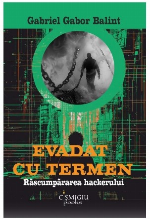 Evadat cu termen : Răscumpărarea hackerului,roman