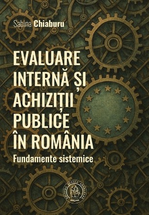 Evaluare internă şi achiziţii publice în România : fundamente sistemice